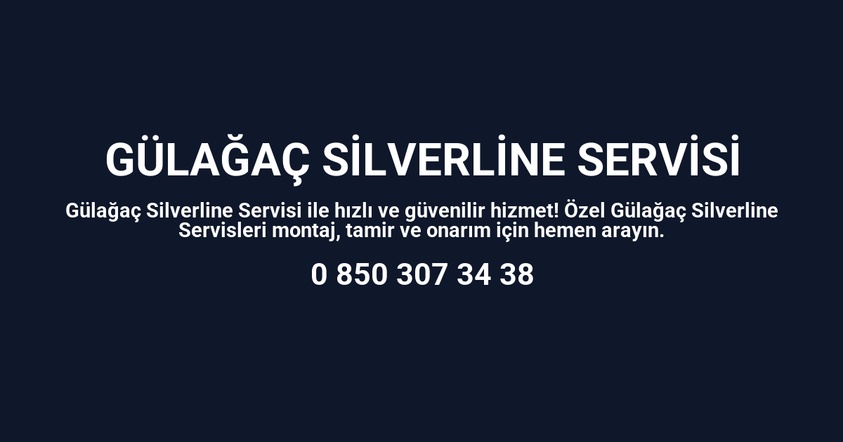 Gülağaç Silverline Servisi